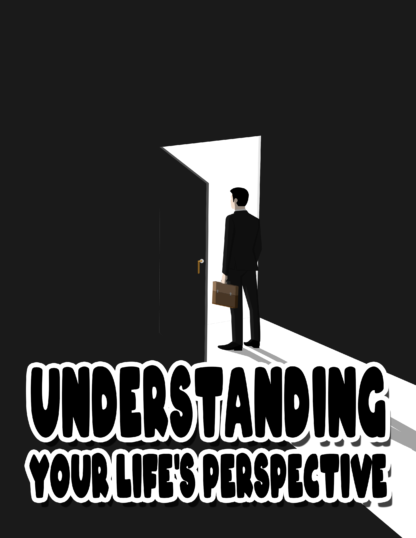 understanding Your Life’s Perspective