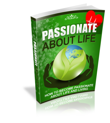 Passionate About Life